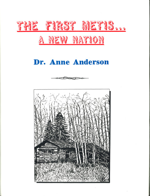 The First Metis - A New Nation (minor water damage version) - Arts and Heritage St. Albert
