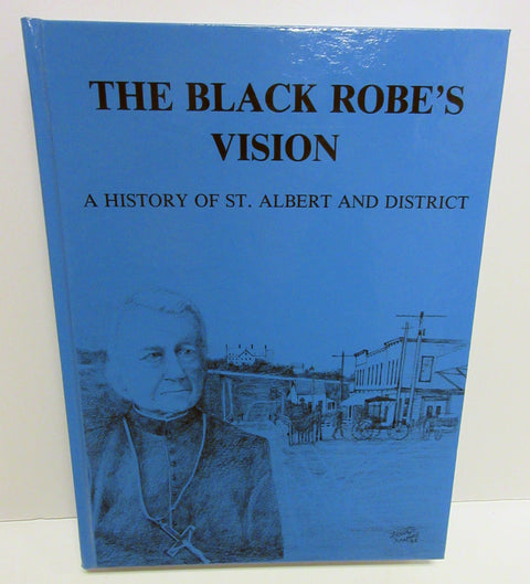 Black Robes Vision 2 volume set - Arts and Heritage St. Albert