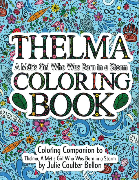 Thelma A Métis Girl Who Was Born in a Storm Colouring Book