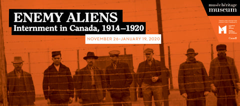Enemy Aliens: Internment in Canada, 1914–1920
