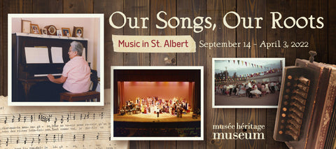 Our Songs, Our Roots: Music in St. Albert